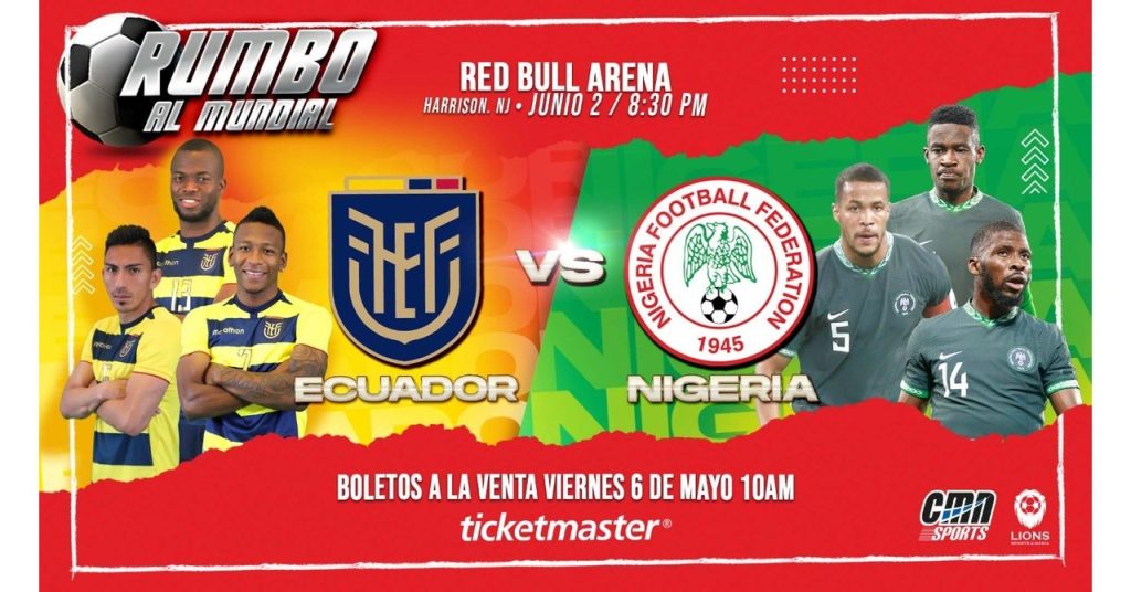 CMN Sports and Lions Sports present Ecuador's World Cup match against Nigeria and Mali on June 2-11